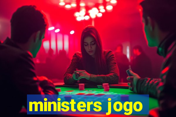 ministers jogo